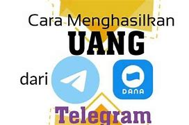 Hasilkan Uang Telegram