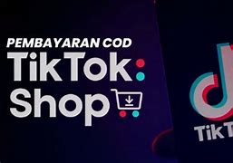 Kenapa Tiktok Shop Tidak Bisa Cod